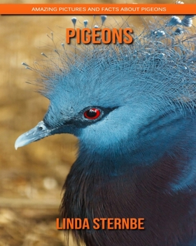 Paperback Pigeons: Amazing Pictures and Facts About Pigeons Book