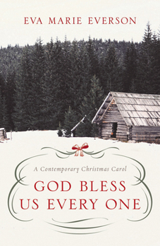 Paperback God Bless Us Every One: A Contemporary Christmas Novella Book