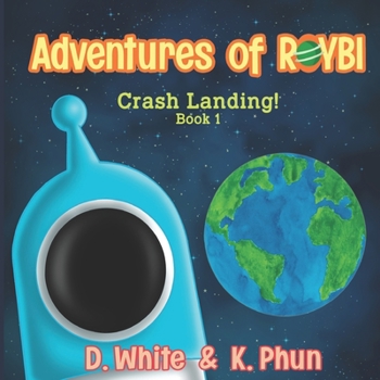 Paperback Adventures of ROYBI Robot: Crash Landing Book