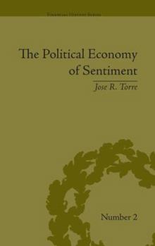 Paperback The Political Economy of Sentiment: Paper Credit and the Scottish Enlightenment in Early Republic Boston, 1780-1820 Book