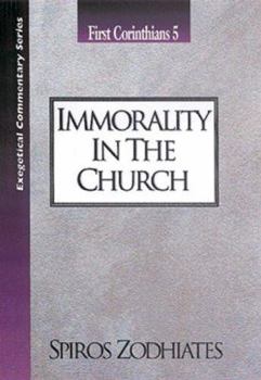 Paperback Immorality in the Church: First Corinthians Chapter Five Exegetical Commentary Series Book