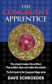 The Congruent Apprentice - Book #1 of the Congruent Mage Series