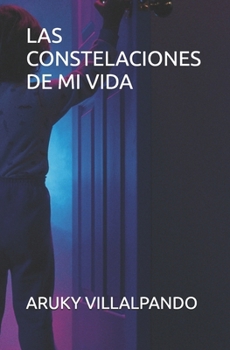 Paperback Las Constelaciones de Mi Vida [Spanish] Book