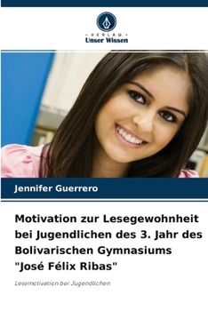 Paperback Motivation zur Lesegewohnheit bei Jugendlichen des 3. Jahr des Bolivarischen Gymnasiums "José Félix Ribas" [German] Book