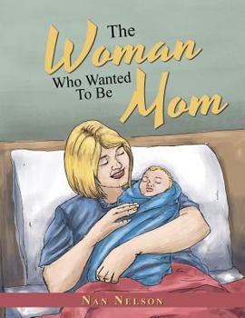 Paperback The Woman Who Wanted to be Mom Book