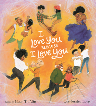 I Love You Because I Love You