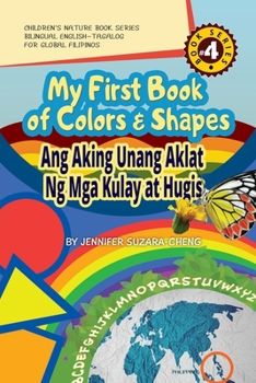 Paperback My First Book of Colors and Shapes/Ang Aking Unang Aklat ng Mga Kulay at Hugis Book