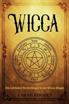Paperback Wicca: Ein Leitfaden für Anfänger in der Wicca-Magie [German] Book