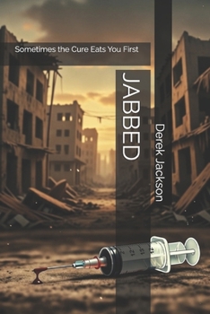 Paperback Jabbed: Sometimes the Cure Eats You First! Book