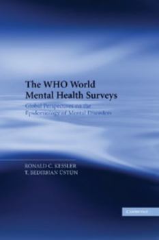Hardcover The Who World Mental Health Surveys: Global Perspectives on the Epidemiology of Mental Disorders Book