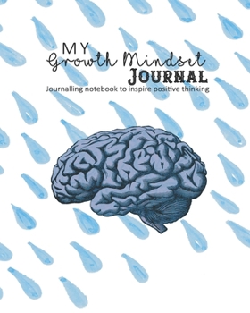 My growth mindset journal: Journalling notebook to inspire positive thinking - Kids plain and lined notebook for positivity, mindfulness and ... and happiness - Graphic print and mind cover