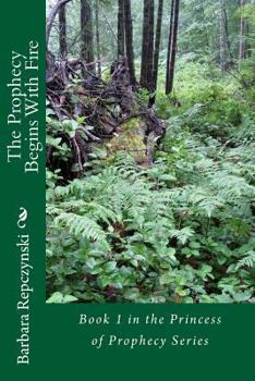 Paperback The Prophecy Begins With Fire Book