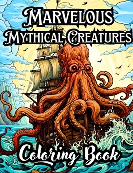 Paperback Marvelous Mythical Creatures: Coloring Book