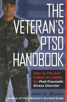 Paperback The Veteran's Ptsd Handbook: How to File and Collect on Claims for Post-Traumatic Stress Disorder Book