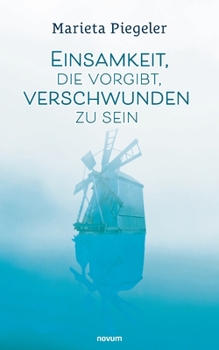 Paperback Einsamkeit, die vorgibt, verschwunden zu sein [German] Book