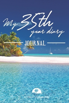 Paperback My 35th Year Diary Journal - Build your personal encyclopedia of your life - 600 pages lined pages to write your own story. 6' x 9' format.: Build you Book