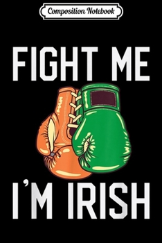 Paperback Composition Notebook: Irish Boxing Gift - Funny St Patricks Day Gift Journal/Notebook Blank Lined Ruled 6x9 100 Pages Book