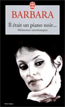 Paperback Il Était Un Piano Noir...: Mémoires Interrompus [French] Book