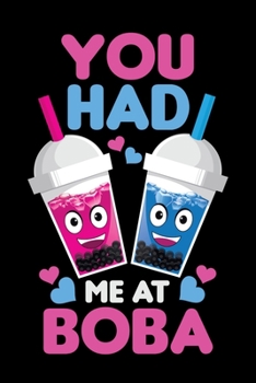 You Had Me At Boba: Bubble Tea Journal, Kawaii Boba Notebook Note-Taking Planner Book, Present, Gift For Bubble Drink Lover