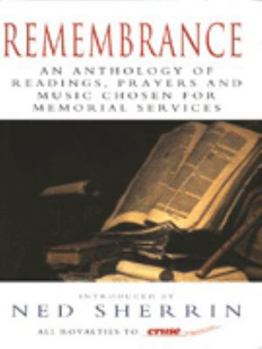 Hardcover Remembrance: An Anthology of Readings, Prayers and Music Chosen for Memorial Services Book