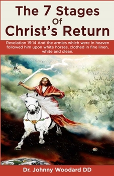 The 7 Stages Of Christ's Return