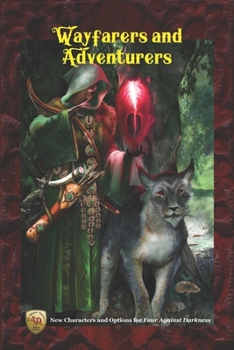 Paperback Wayfarers and Adventurers: New Characters and Options for Four Against Darkness Book
