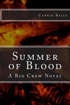 Summer of Blood - Book #1 of the A Rio Crew Novel
