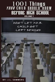 Paperback 1001 Things Your Child Should Know Before High School Book