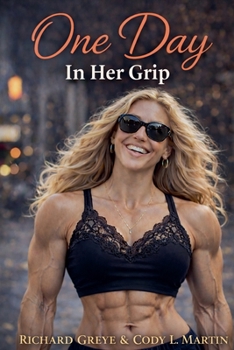 Paperback One Day: In Her Grip: Strength, Secrets, and Seduction Book