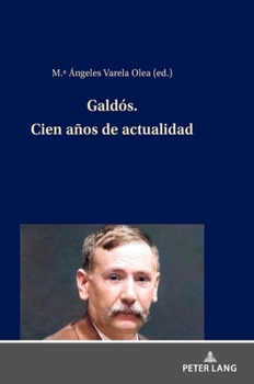 Hardcover Galdós. Cien años de actualidad [Spanish] Book