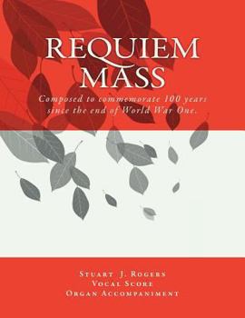 Paperback Requiem Mass (Vocal Score): Composed to commemorate 100 years since the end of World War One. [Latin] Book