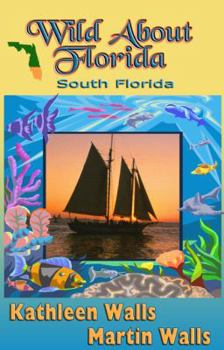 Paperback Wild about Florida: South Florida Book