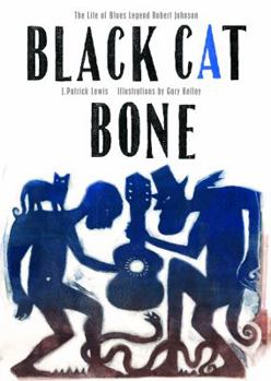 Hardcover Black Cat Bone: The Life of Blues Legend Robert Johnson Book
