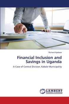 Financial Inclusion and Savings in Uganda