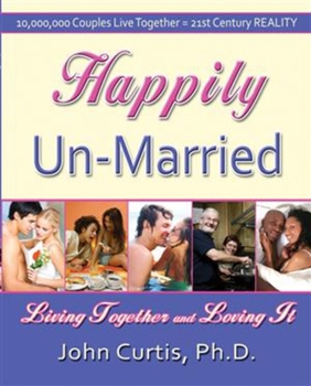 Paperback Happily Un-Married: Living Together and Loving It Book