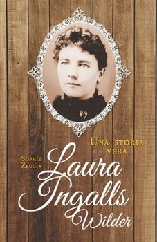 Paperback Laura Ingalls Wilder: Una storia vera [Italian] Book