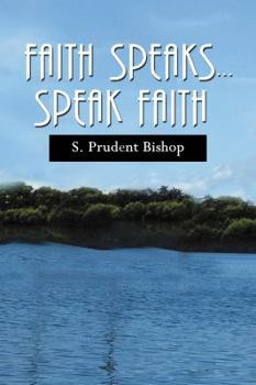 Paperback Faith Speaks Speak Faith Book