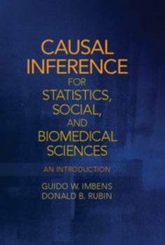 Hardcover Causal Inference for Statistics, Social, and Biomedical Sciences: An Introduction Book