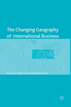 Paperback The Changing Geography of International Business Book