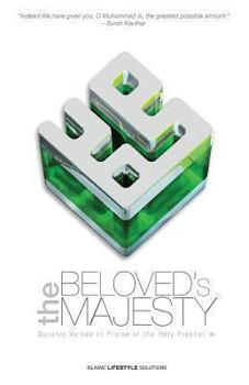 Paperback The Beloved's Majesty - Quranic Verses in Praise of the Holy Prophet Book