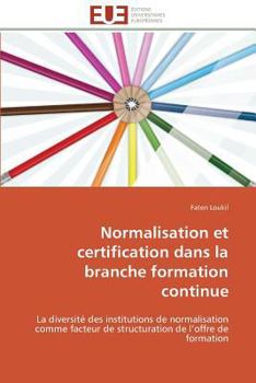 Paperback Normalisation et certification dans la branche formation continue [French] Book