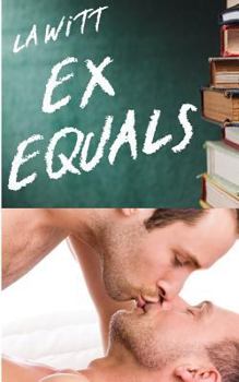 Ex Equals - Book  of the Hot College Daze