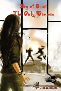 Paperback Sky of Dust: The Only Weapon Book