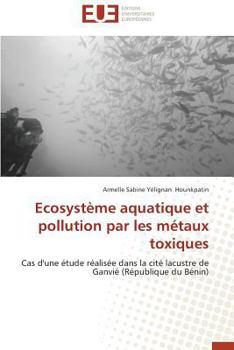 Paperback Ecosystème Aquatique Et Pollution Par Les Métaux Toxiques [French] Book