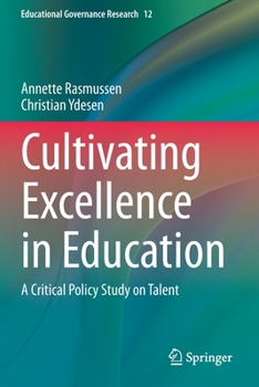 Paperback Cultivating Excellence in Education: A Critical Policy Study on Talent Book