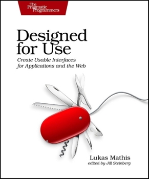 Paperback Designed for Use: Usable Interfaces for Applications and the Web Book