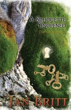 Paperback A Silhouette Unopened: The Golden Keys Book