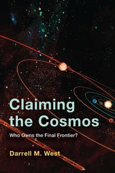Hardcover Claiming the Cosmos: Who Owns the Final Frontier? Book