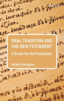 Paperback Oral Tradition and the New Testament: A Guide for the Perplexed Book