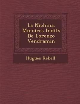 Paperback La Nichina: M Moires in Dits de Lorenzo Vendramin [French] Book